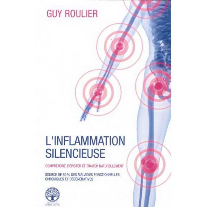 L'Inflamation Silencieuse Guy Roulier