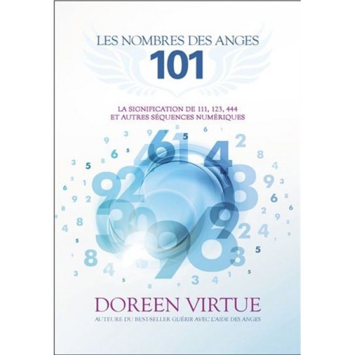 Le Nombre des Anges 101 Doreen Virtue