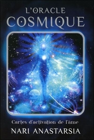 Oracle cosmique, cartes d'activation de l'âme de Nari Anastarsia